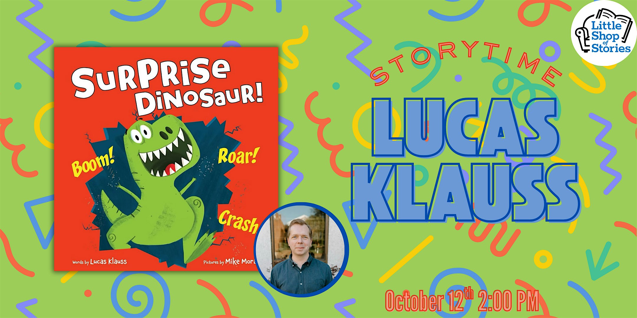 Lucas Klauss – Surprise Dinosaur! at Little Shop of Stories – Decatur, GA