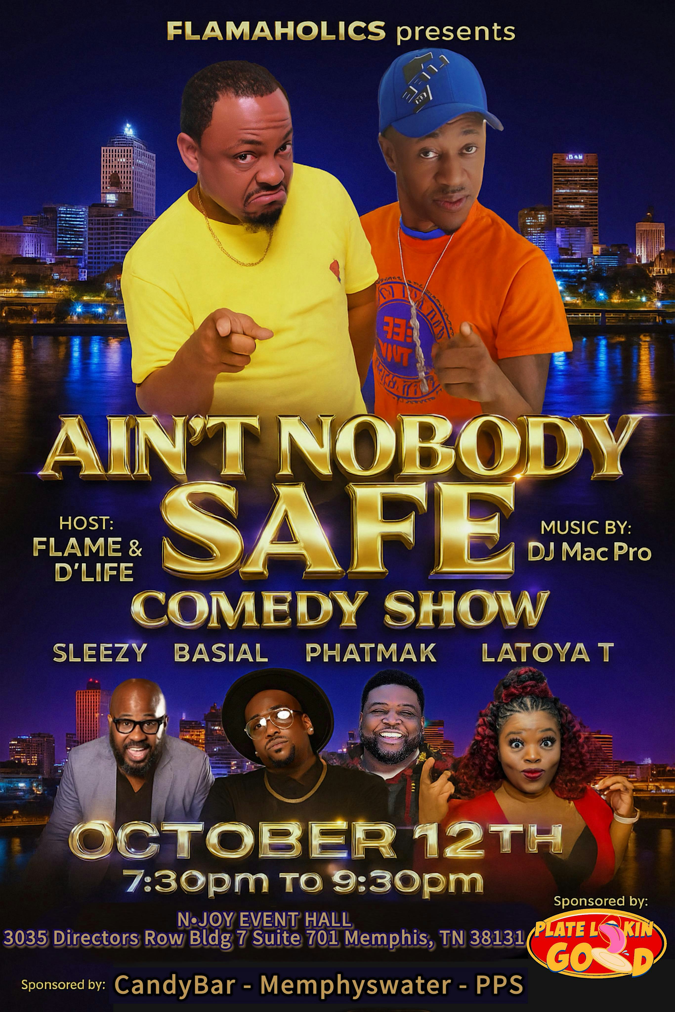 “Ain’t Nobody Safe” Comedy Show at Tdazzle Designs Events @NJOY Celebration Hall – Memphis, TN