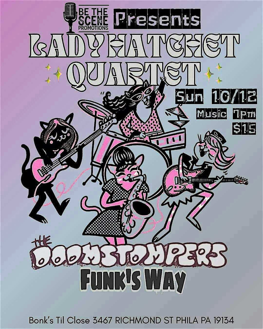 Lady Hatchet Quartet – Not Columbus Day Weekender at Bonk’s Til Close – Philadelphia, PA
