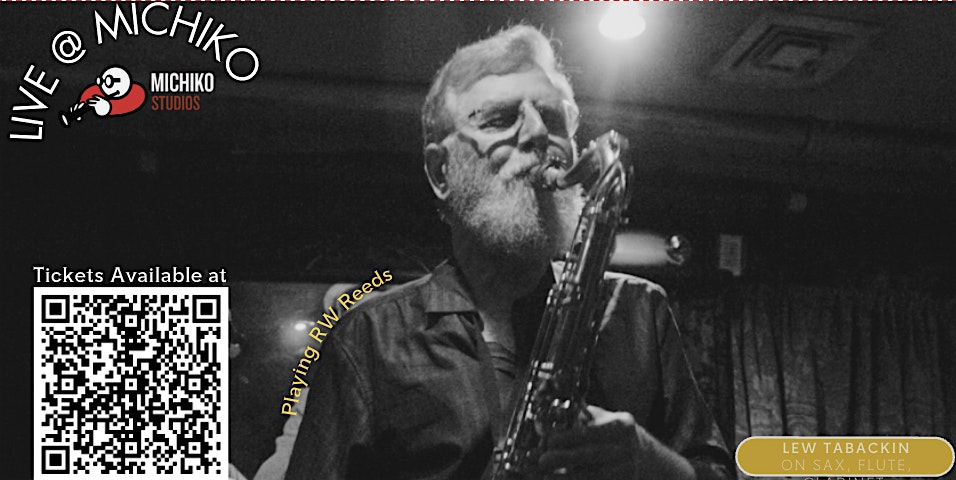 Lew Tabackin’s Monthly Showcase: Up-Close and Personal with Lew’s Dual Trio at Michiko Rehearsal Studios – New York, NY