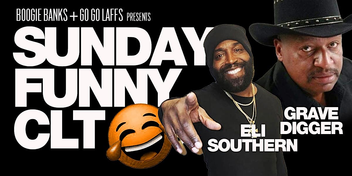 SUNDAY FUNNY CLT at 1331 W Sugar Creek Rd – Charlotte, NC