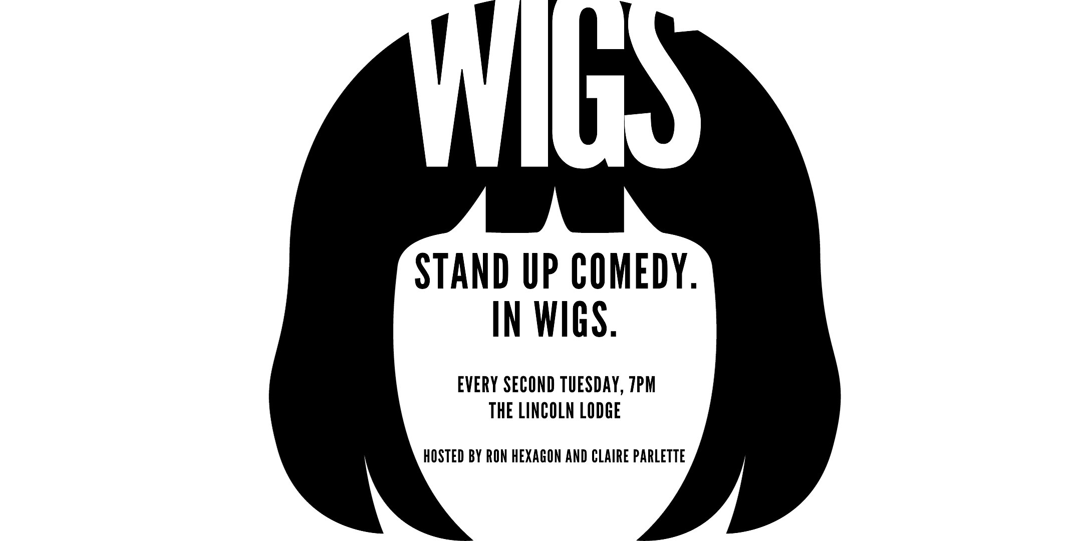 WIGS: A standup comedy show at The Lincoln Lodge – Chicago, IL