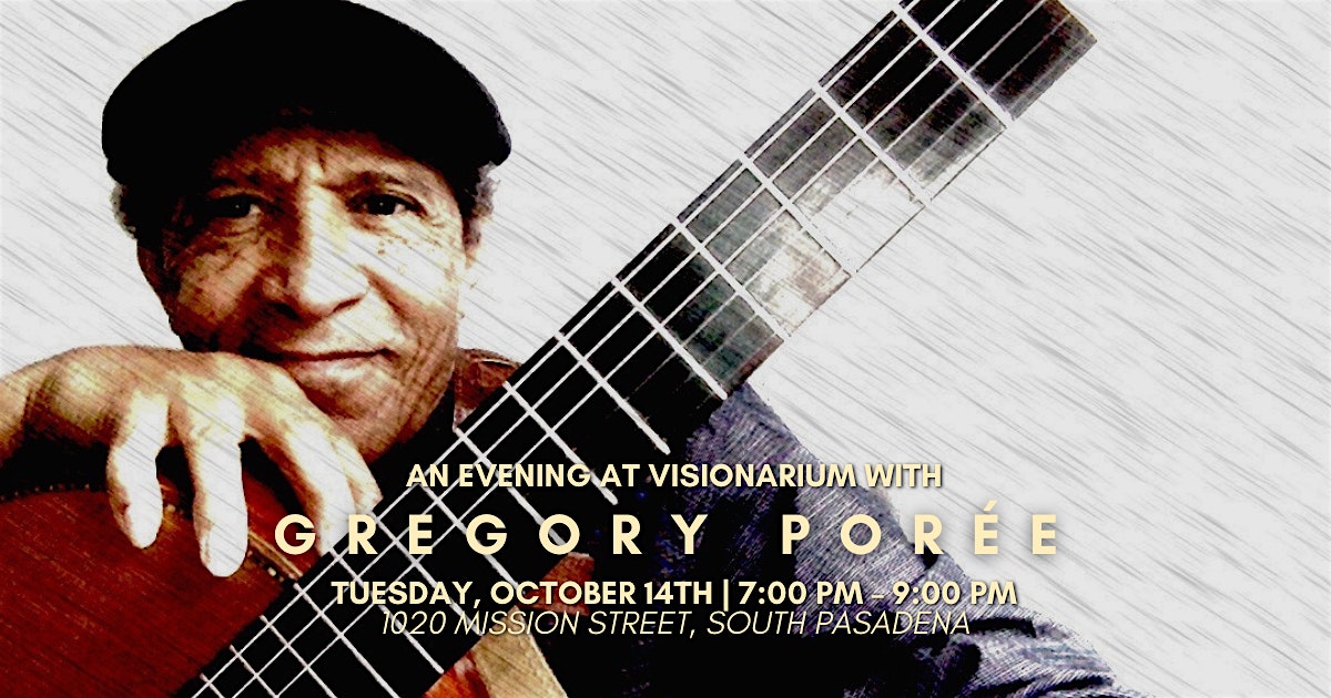 An Evening at Visionarium with Gregory Porée at 1020 Mission St – South Pasadena, CA