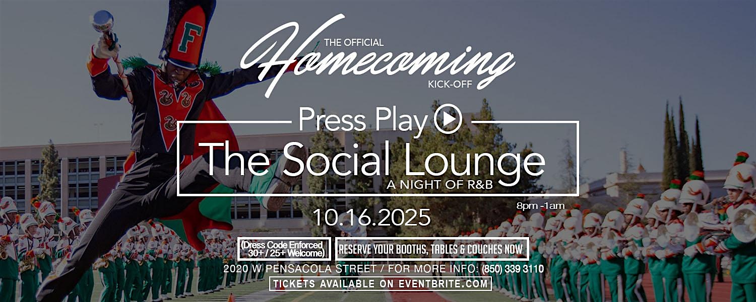 The Social Lounge “Homecoming Edition” Press Play at 2020 W Pensacola St – Tallahassee, FL