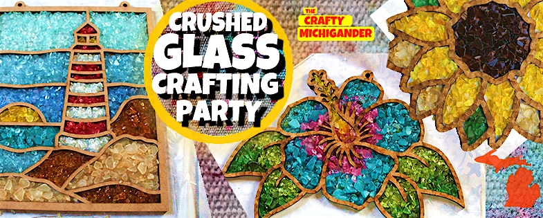 Crushed Glass Crafting Party – Pewamo at Oakwood Lounge – Pewamo, MI