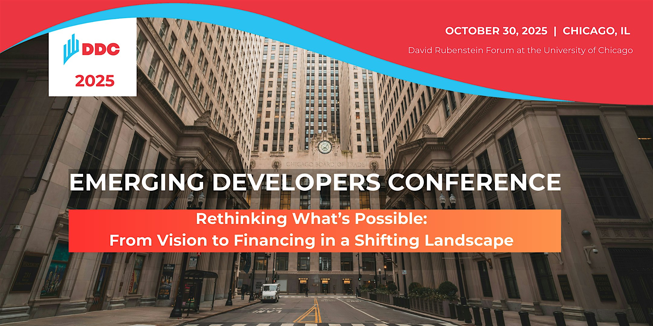 DDC25: Emerging Developers Conference – Rethinking What’s Possible at David Rubenstein Forum at the University of Chicago – Chicago, IL