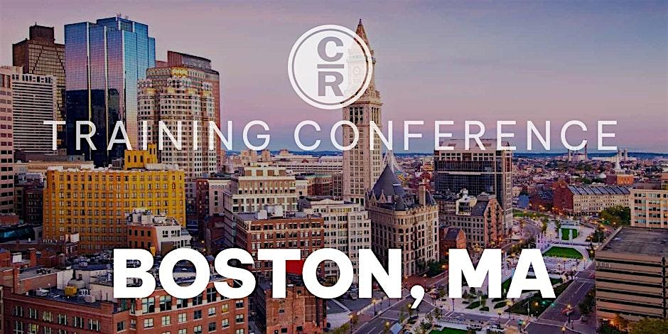 CR Training Conference -Boston, MA at Waters Church – North Attleborough, MA