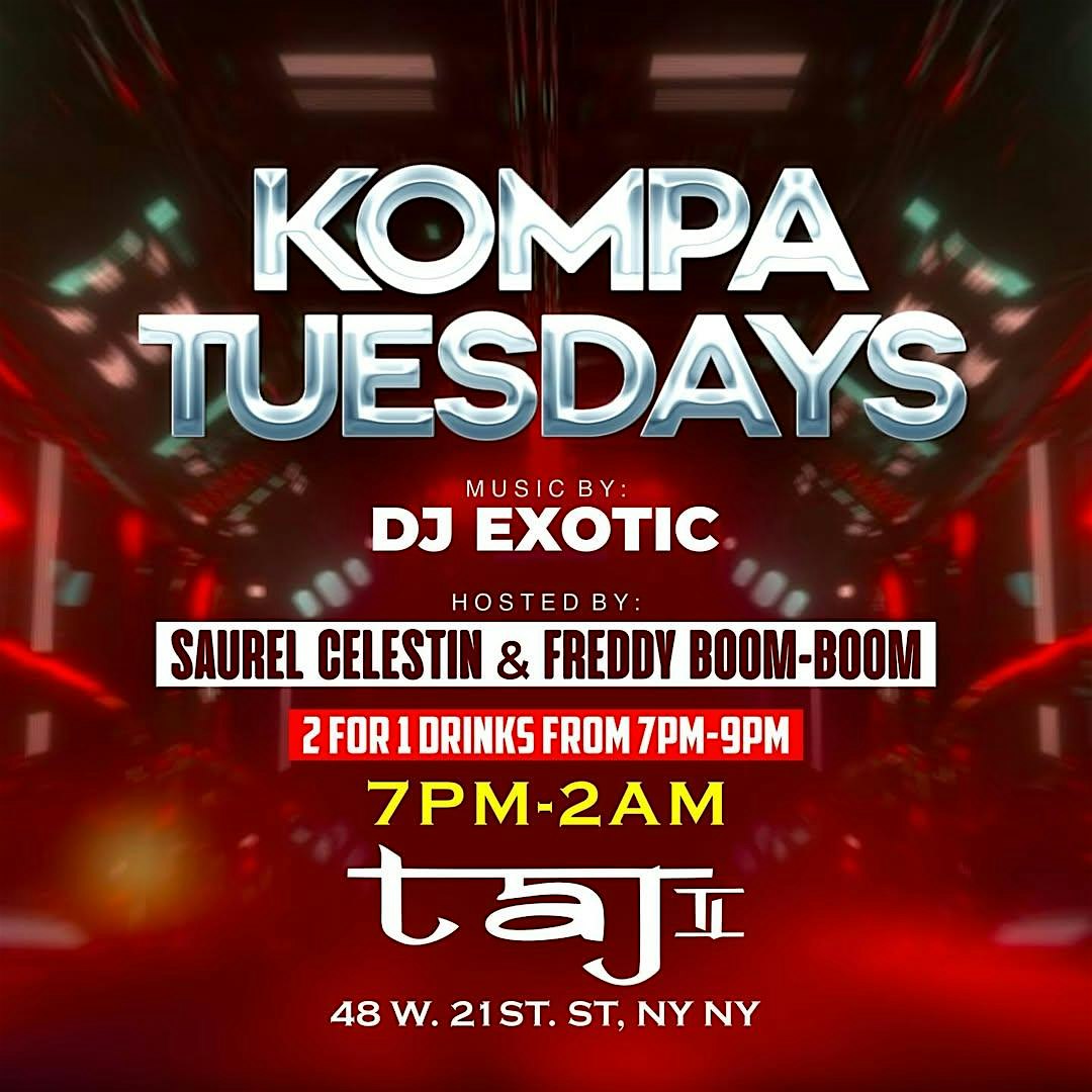 KOMPA TUESDAYS NUMBER 1 HAITIAN PARTY IN NEW YORK CITY at Taj Lounge at Taj Lounge & Event Space – New York, NY