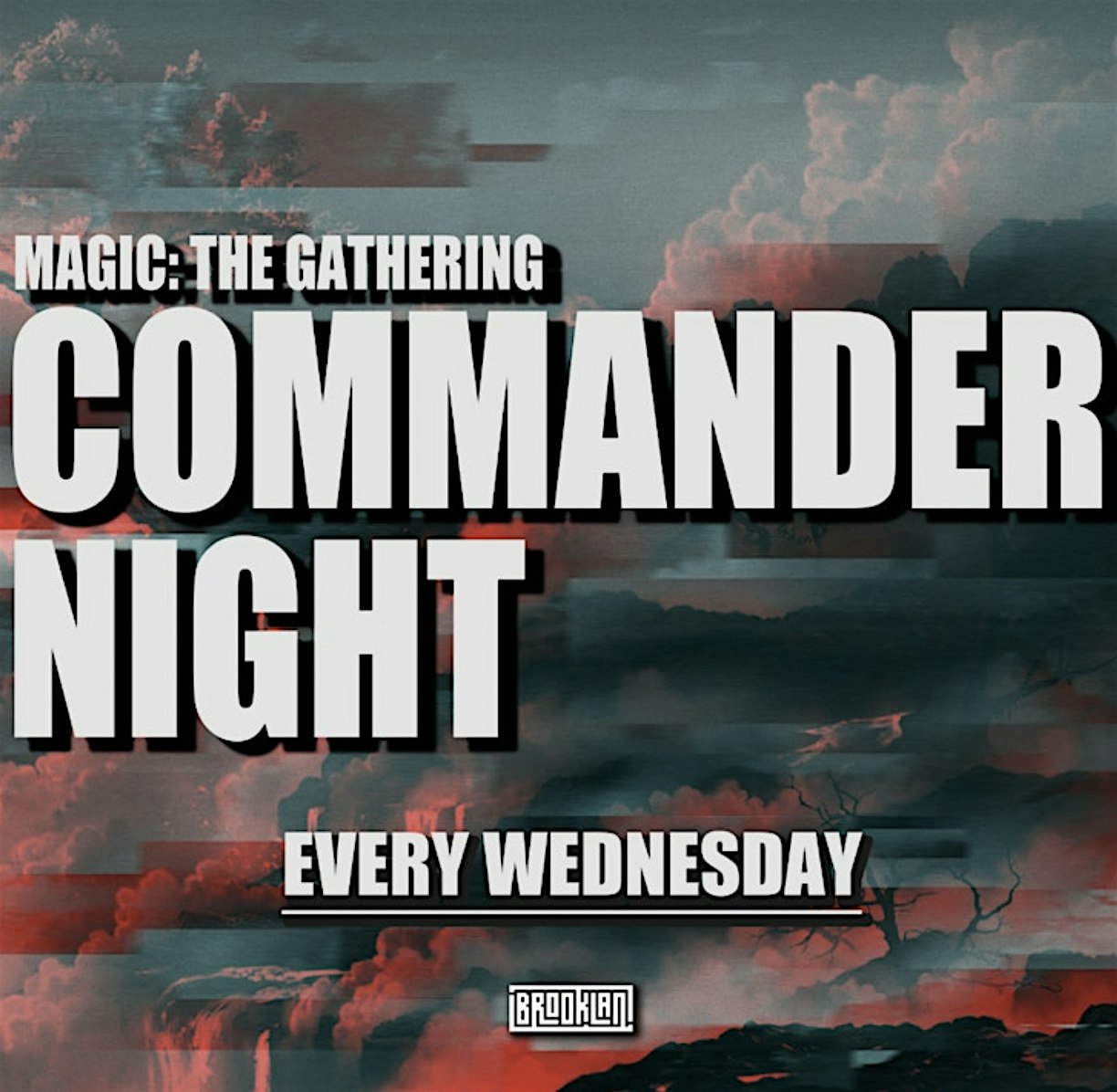 Magic: The Gathering – Commander Night at BrookLAN – Brooklyn, NY