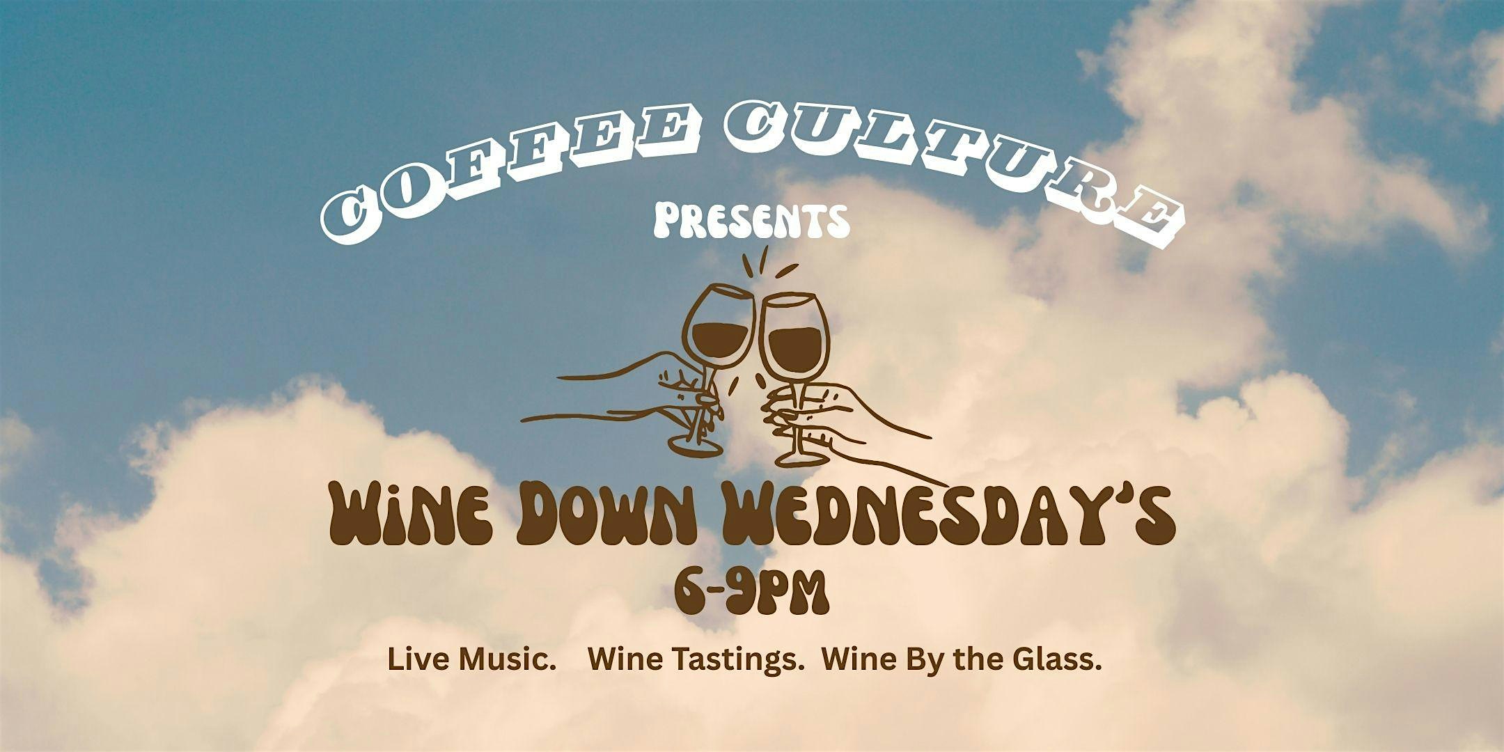 Wine Down Wednesday’s at Coffee Culture at 2548 Congress St – San Diego, CA