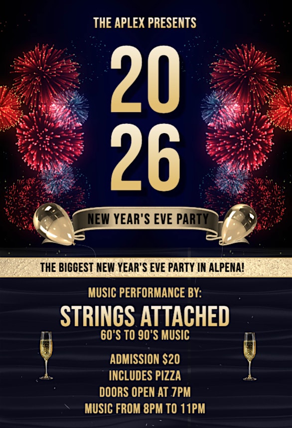 New Year’s Eve Party with music by Strings Attached (60’s to 90’s music) at The APlex – Alpena Events Complex – Alpena, MI