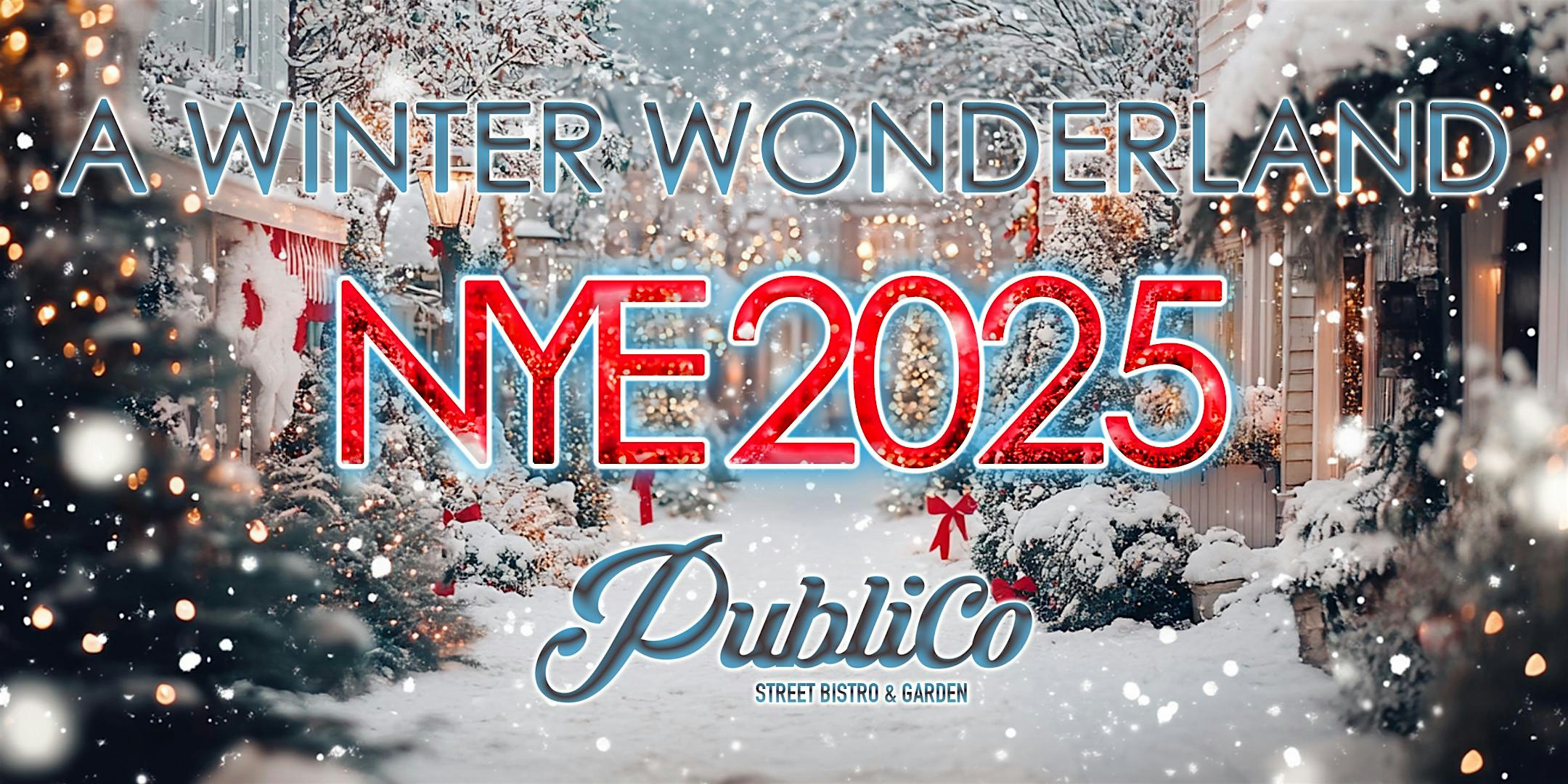 PUBLICO – NYE 2026 – Winter Wonderland (Southie) at Publico Street Bistro & Garden – Boston, MA