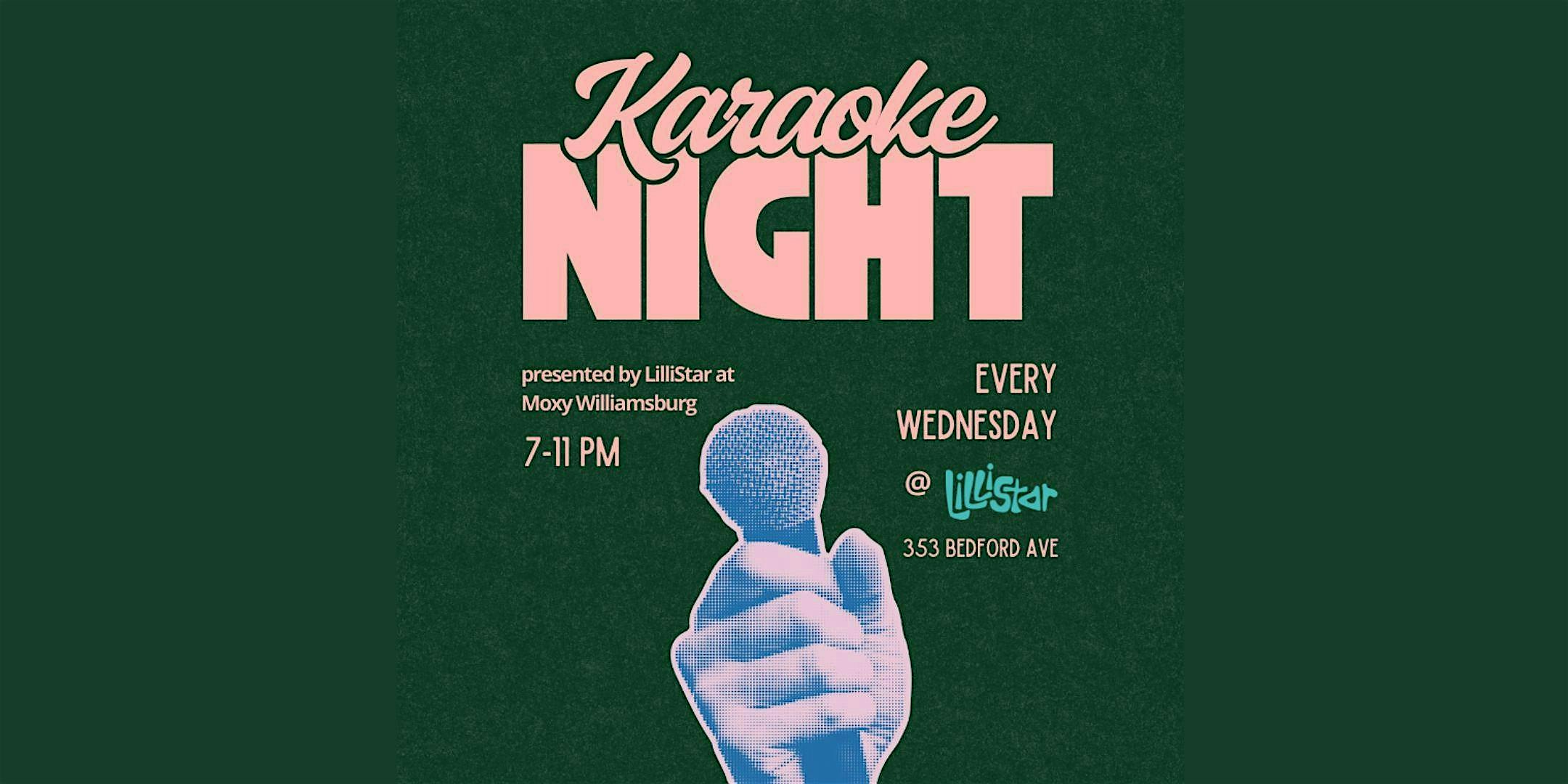 Karaoke Night hosted by Noah Avidan at LilliStar at LilliStar – Brooklyn, NY