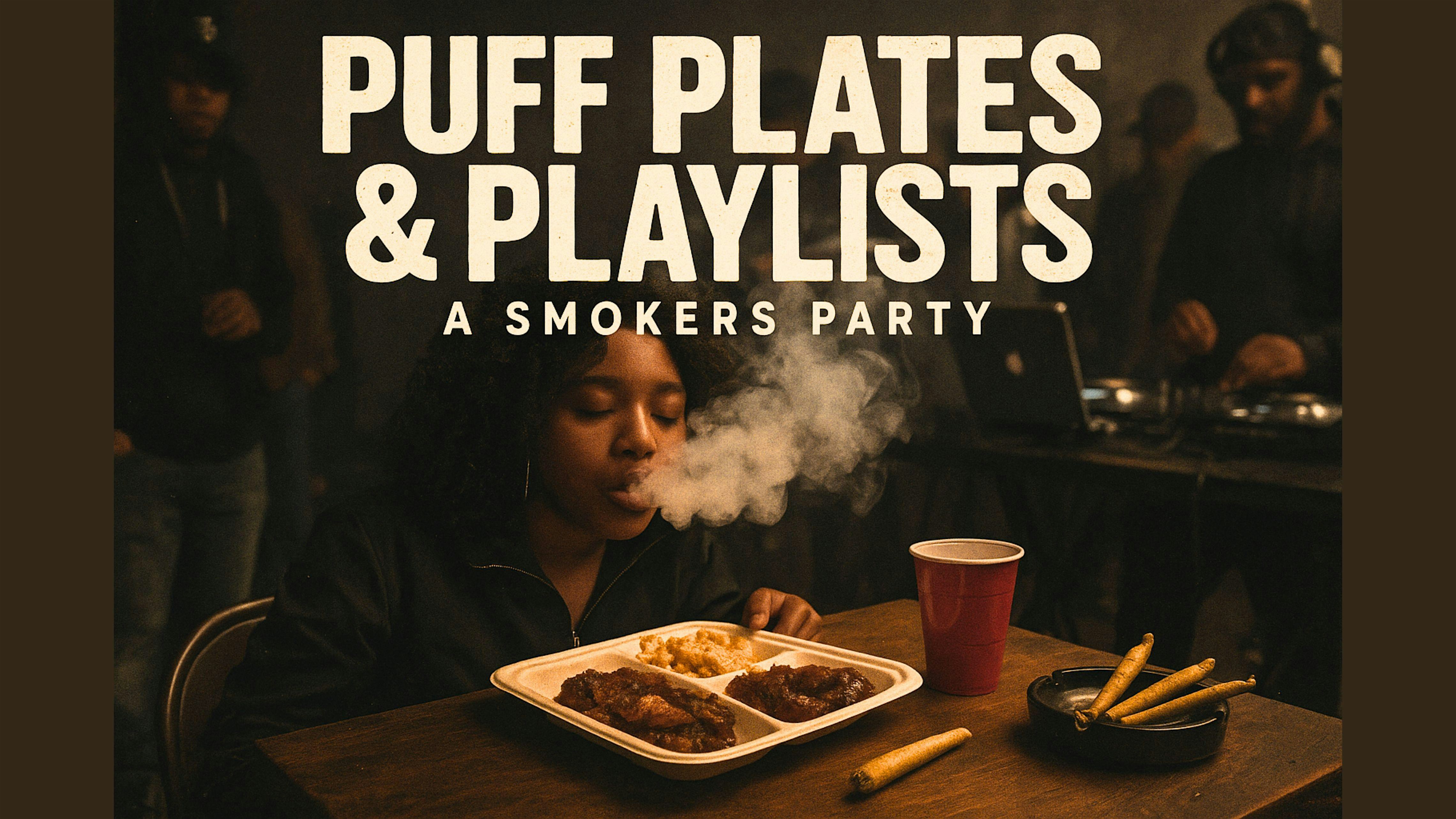 Puff Plates & Playlist at 411 S Mill Ave ste 101 – Tempe, AZ
