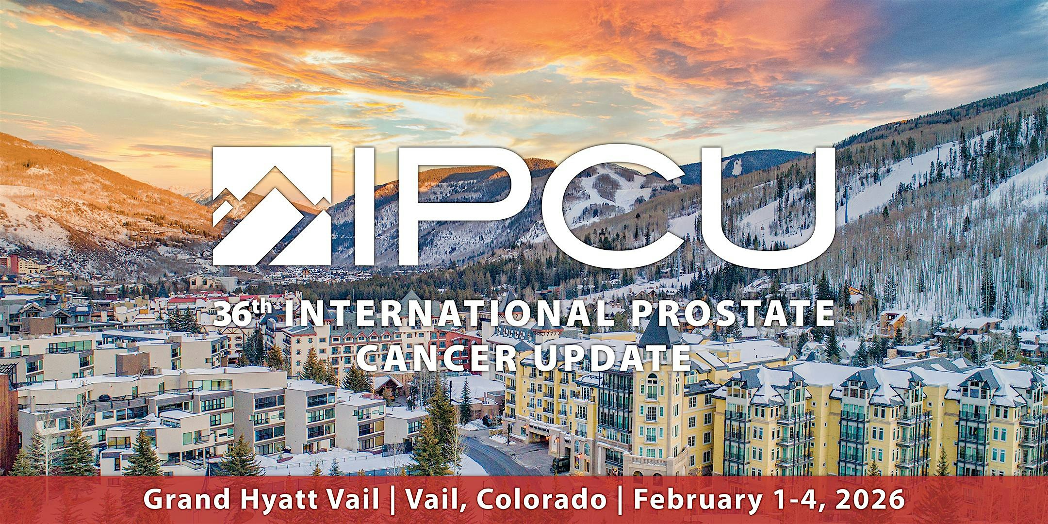 36th Annual International Prostate Cancer Update (IPCU) at Grand Hyatt Vail – Vail, CO
