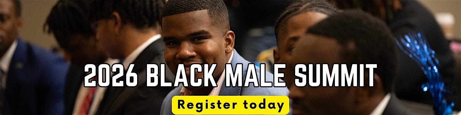 2026 Black Male Summit – Fourth Annual at Hilton Birmingham Downtown at UAB – Birmingham, AL