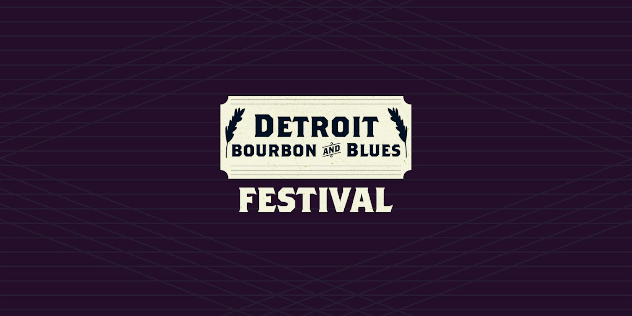 3rd Annual Detroit Bourbon & Blues Festival at Shed 5 – Detroit, MI