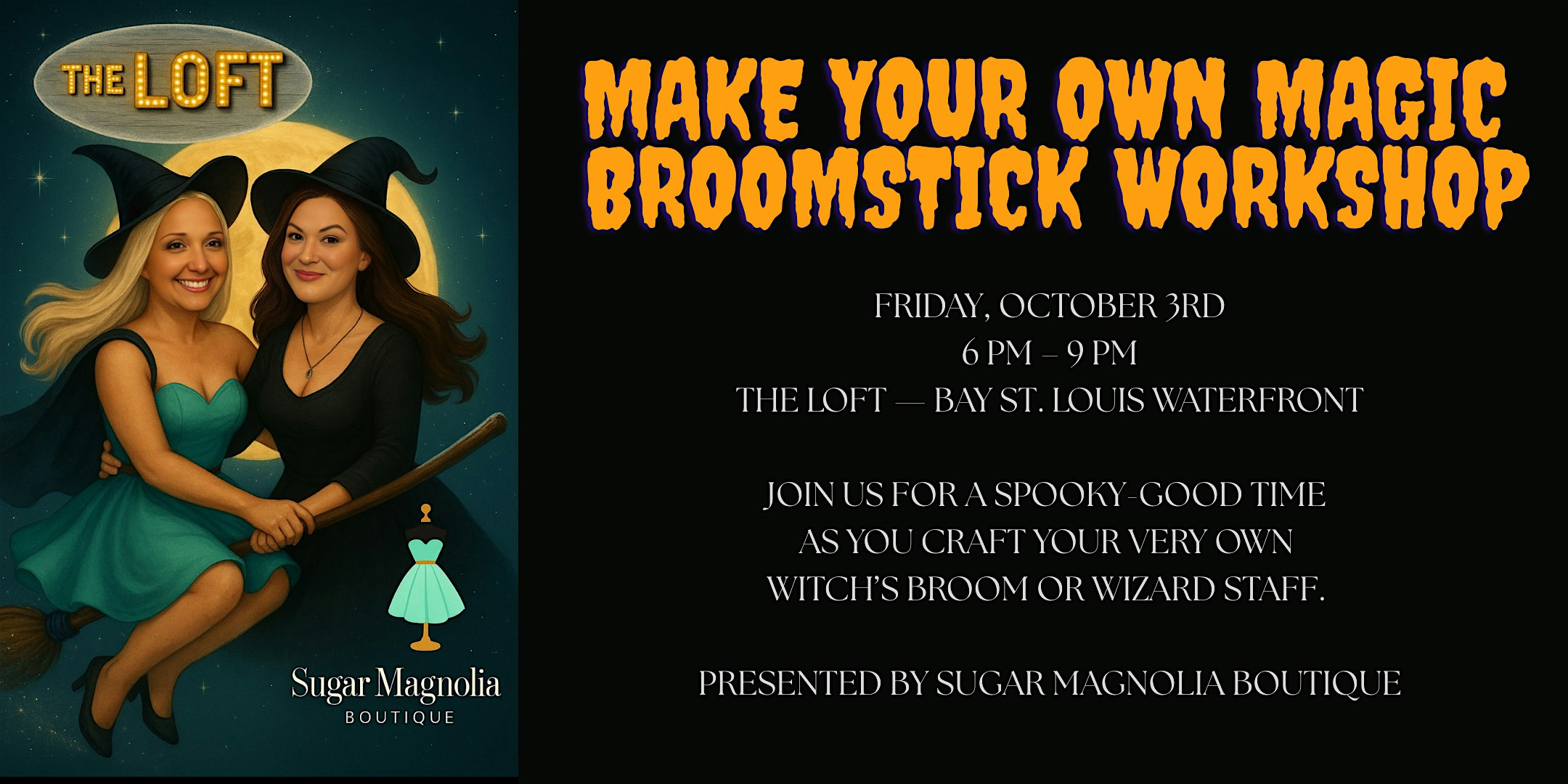 Make Your Own Magic: Broomstick Workshop at The Loft – Bay St. Louis, MS
