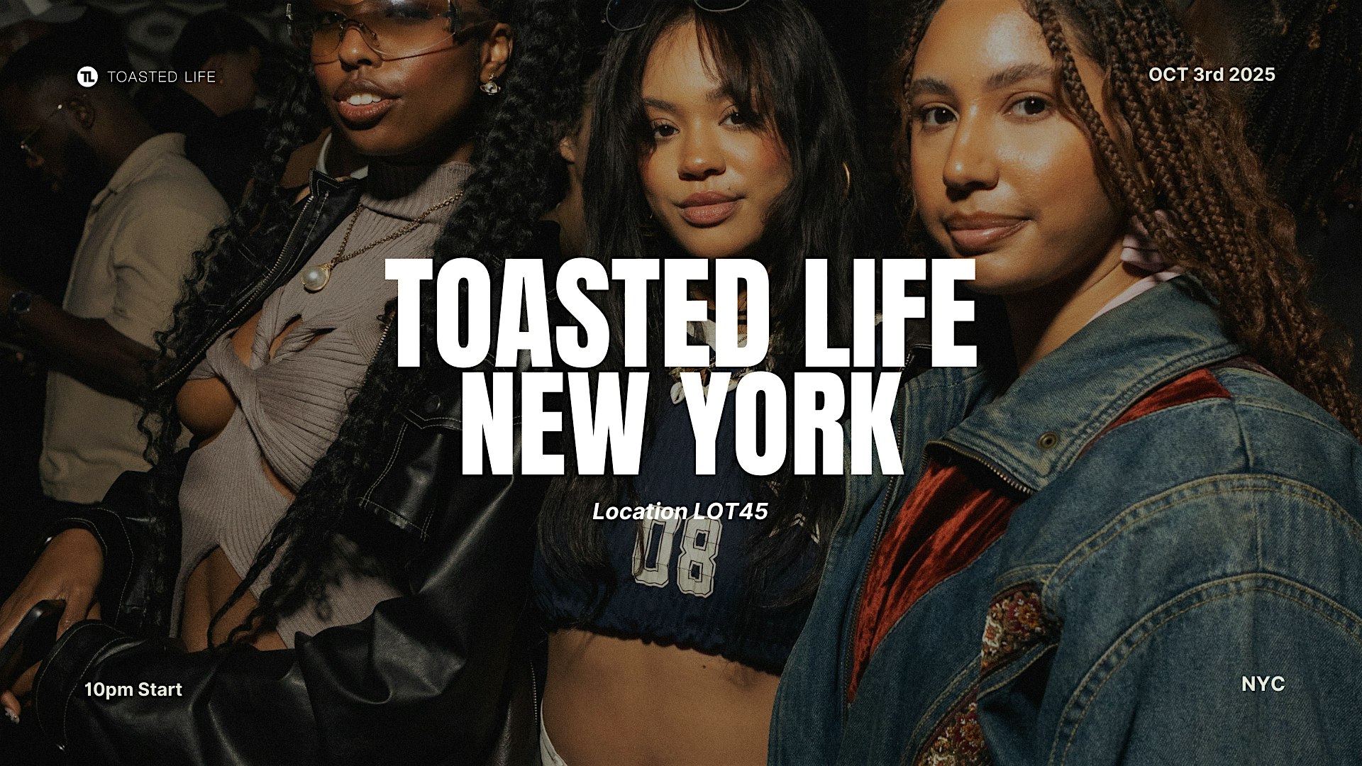 Toasted Life x NYC at Lot45 – Brooklyn, NY