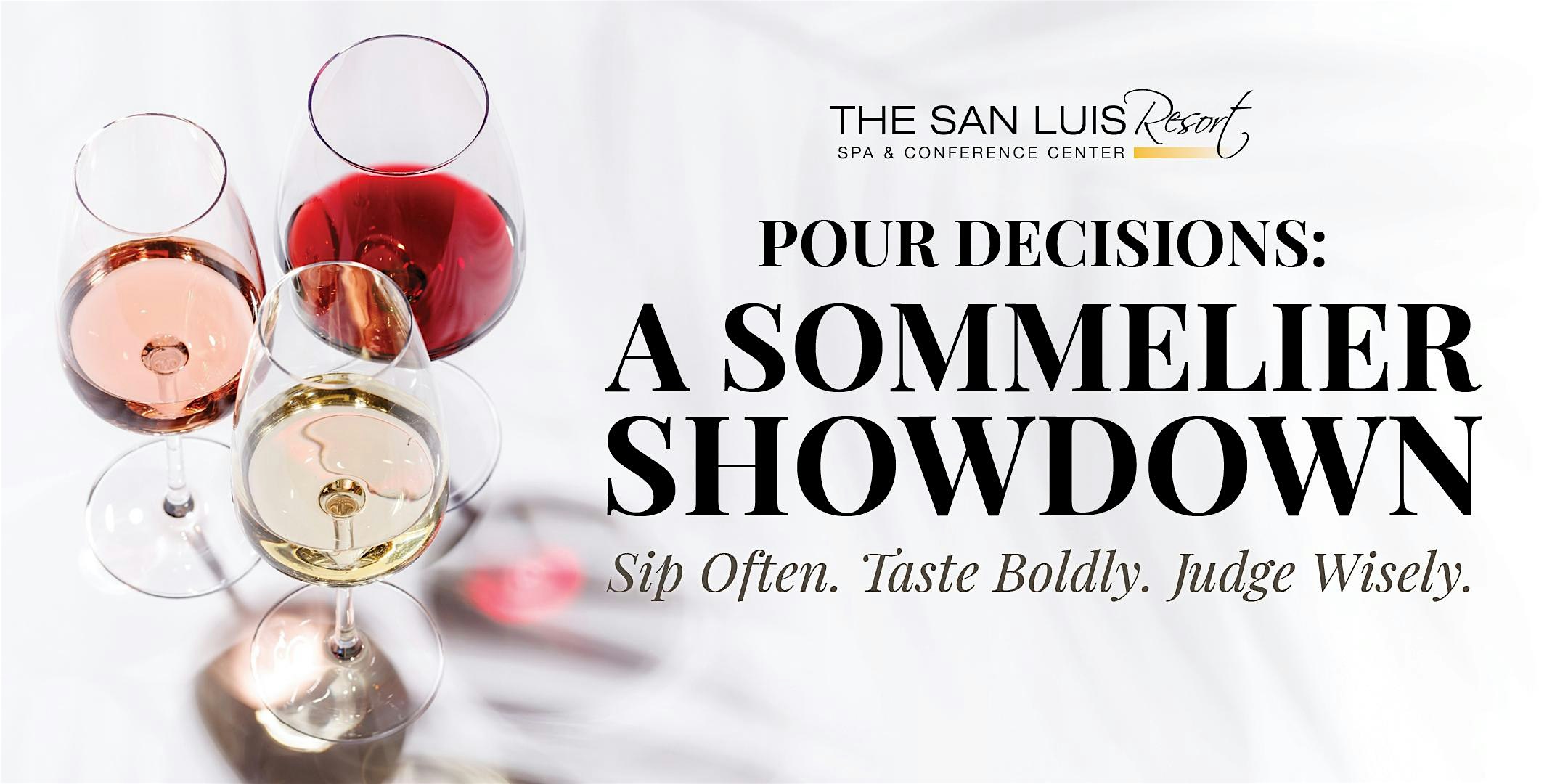 Pour Decisions: A Sommelier Showdown at The San Luis Resort at The San Luis Resort, Spa & Conference Center – Galveston, TX