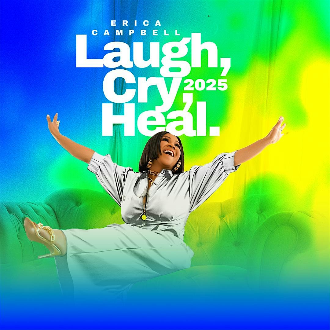 Erica Campbell Presents Laugh, Cry, Heal 2025 (Birmingham, AL) at The Worship Center Christian Church – Birmingham, AL