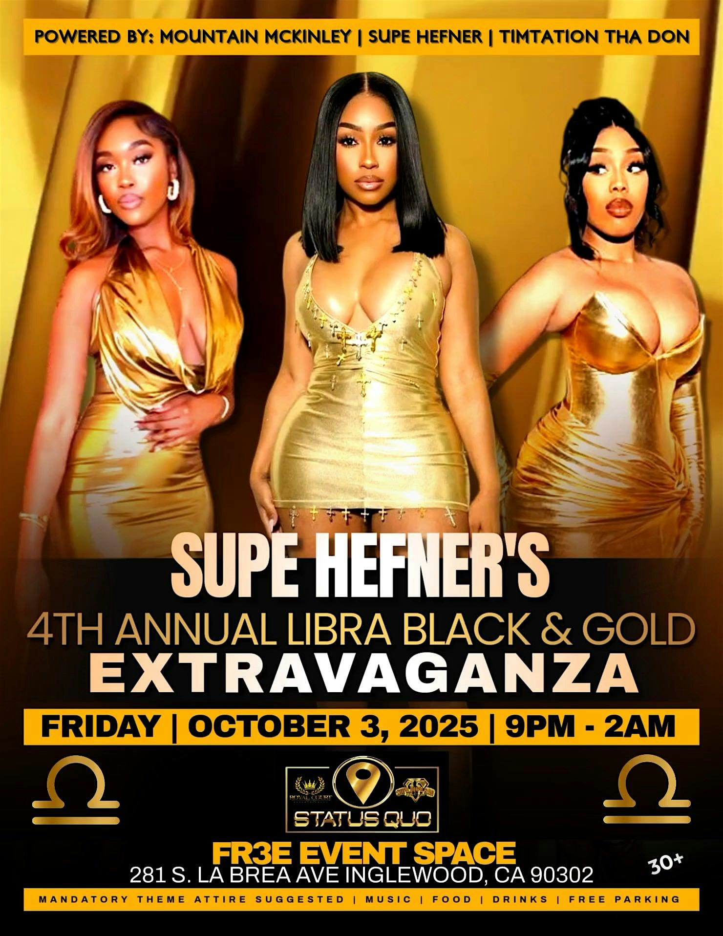 Supe Hefner 4th Annual Black & Gold Libra Extravaganza ‼️ at Fr3e Event Space – Inglewood, CA