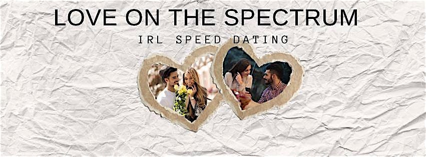 LOVE ON THE SPECTRUM SPEED DATING EVENT 21+ OC at 2489 Park Ave – Tustin, CA