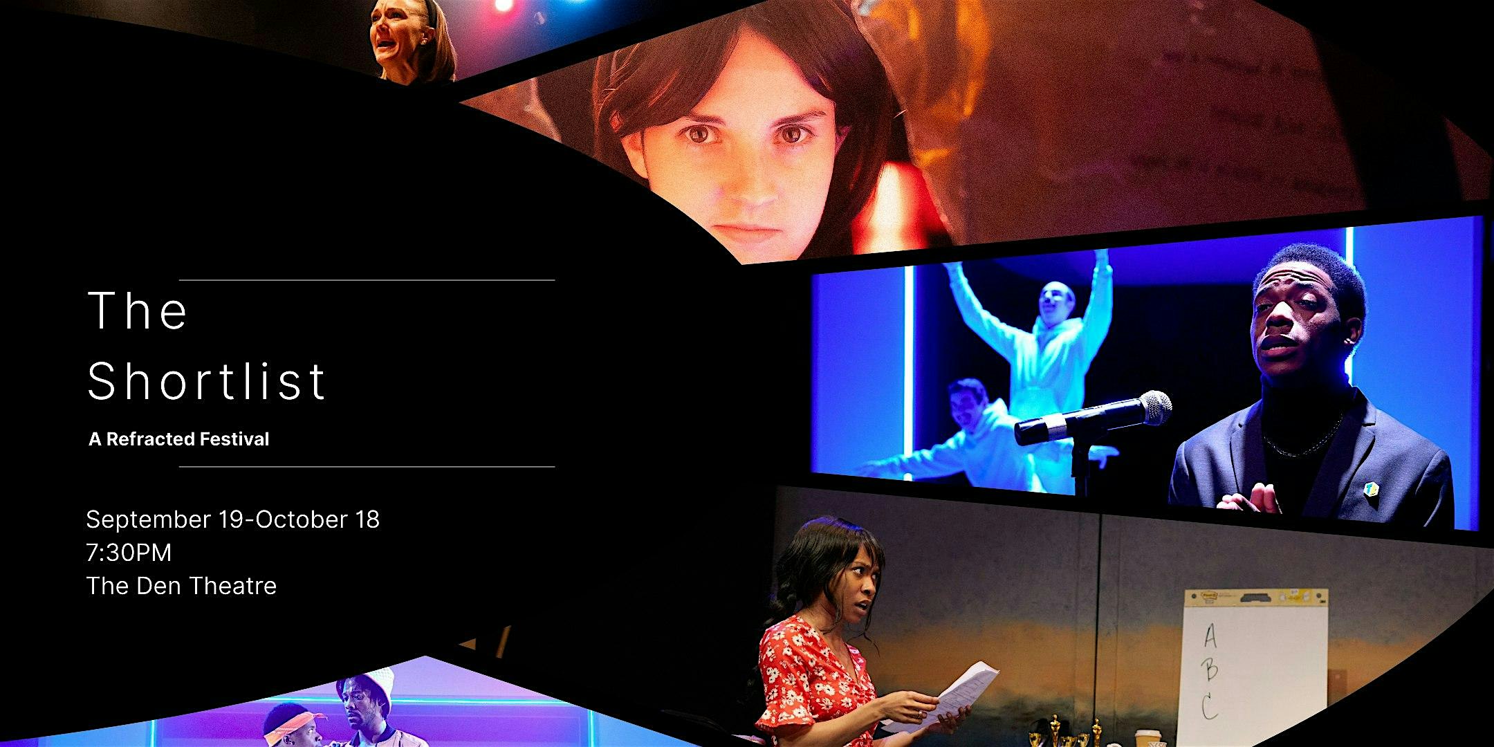The Shortlist: A Refracted Festival at The Den Theatre – Chicago, IL