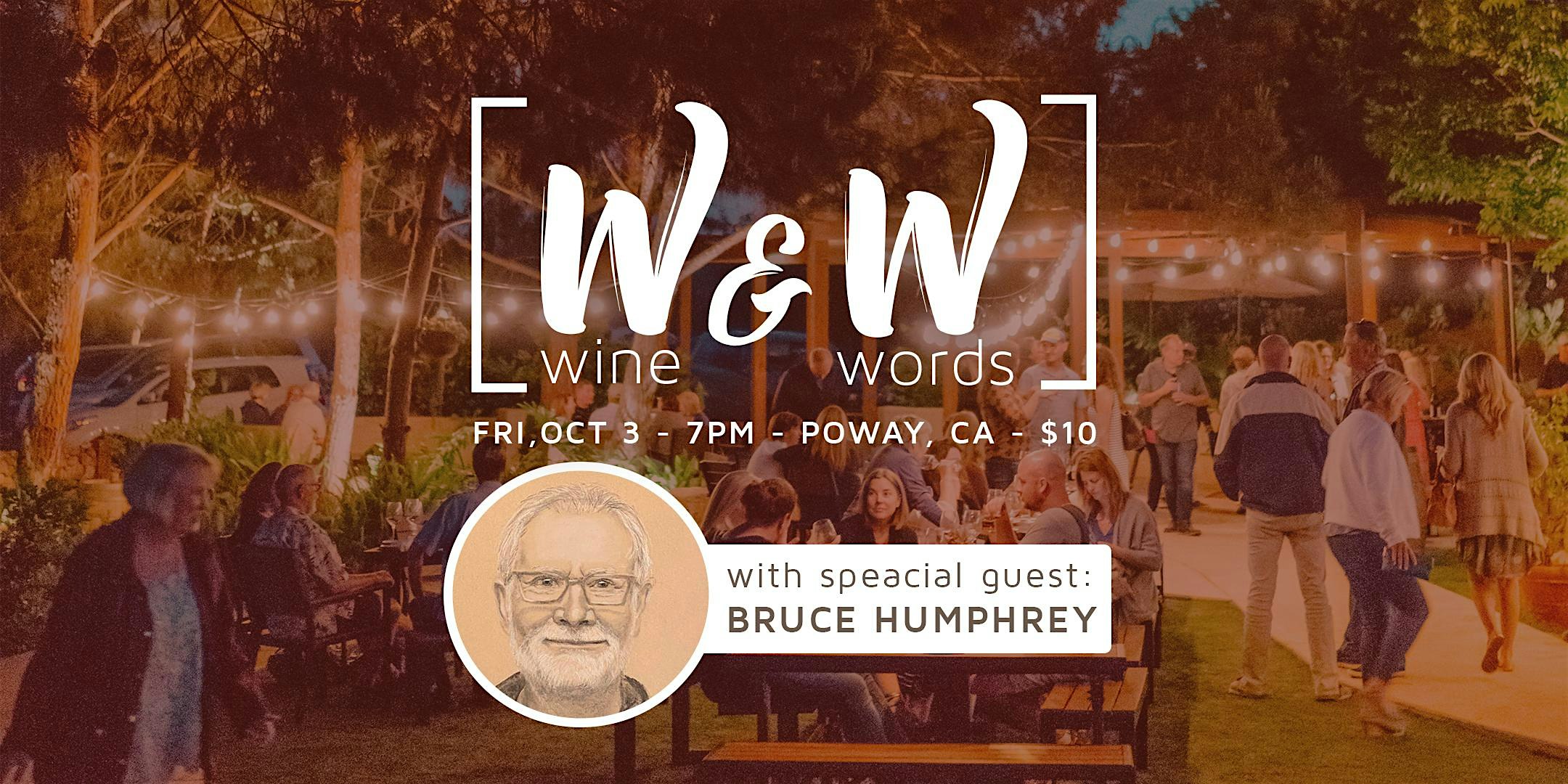 Wine & Words with Bruce Humphrey at 15854 Riparian Rd – Poway, CA