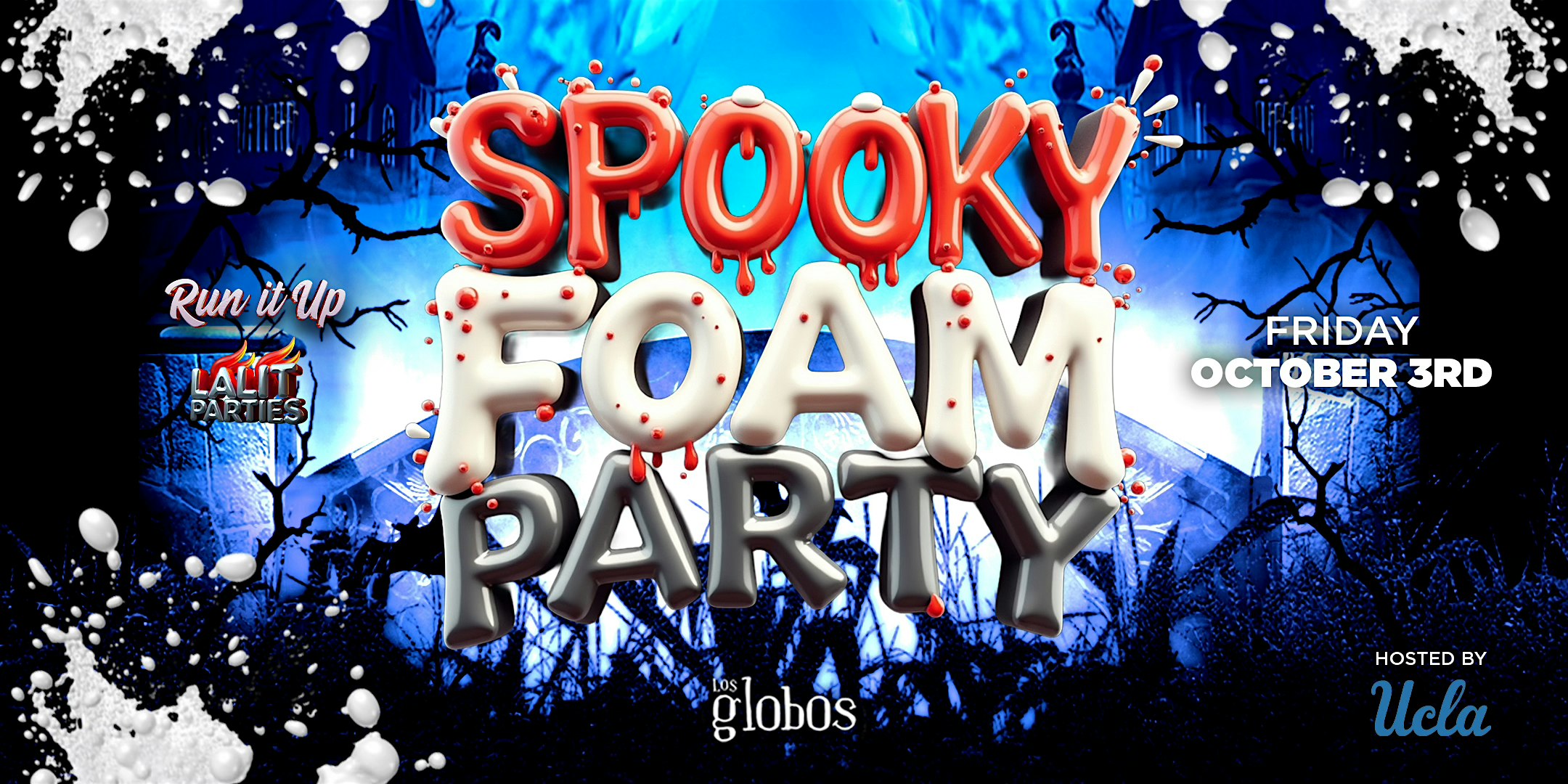 SPOOKY FOAM PARTY HOSTED BY UCLA / LOS GLOBOS 18+ / EVERYONE FREE W/RSVP at Los Globos – Los Angeles, CA