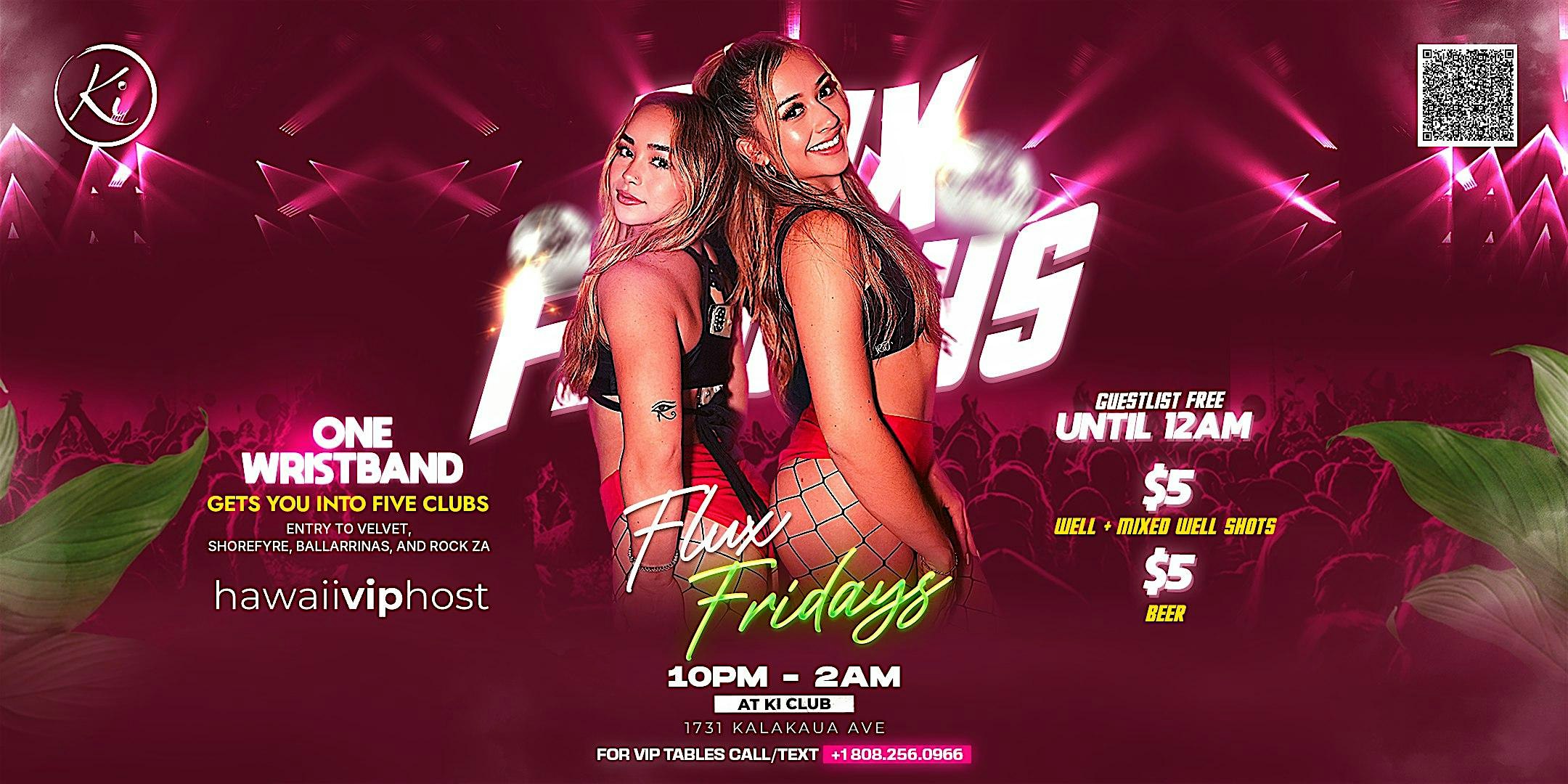 Flux Fridays at Ki Nightclub at 1731 Kalākaua Ave – Honolulu, HI