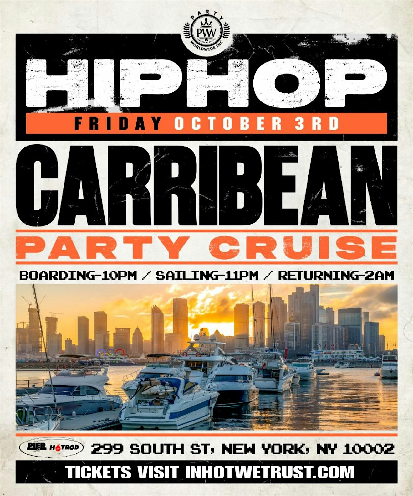 10/3 Friday HipHop Caribbean Cruise NYC at Pier 36 NYC – New York, NY