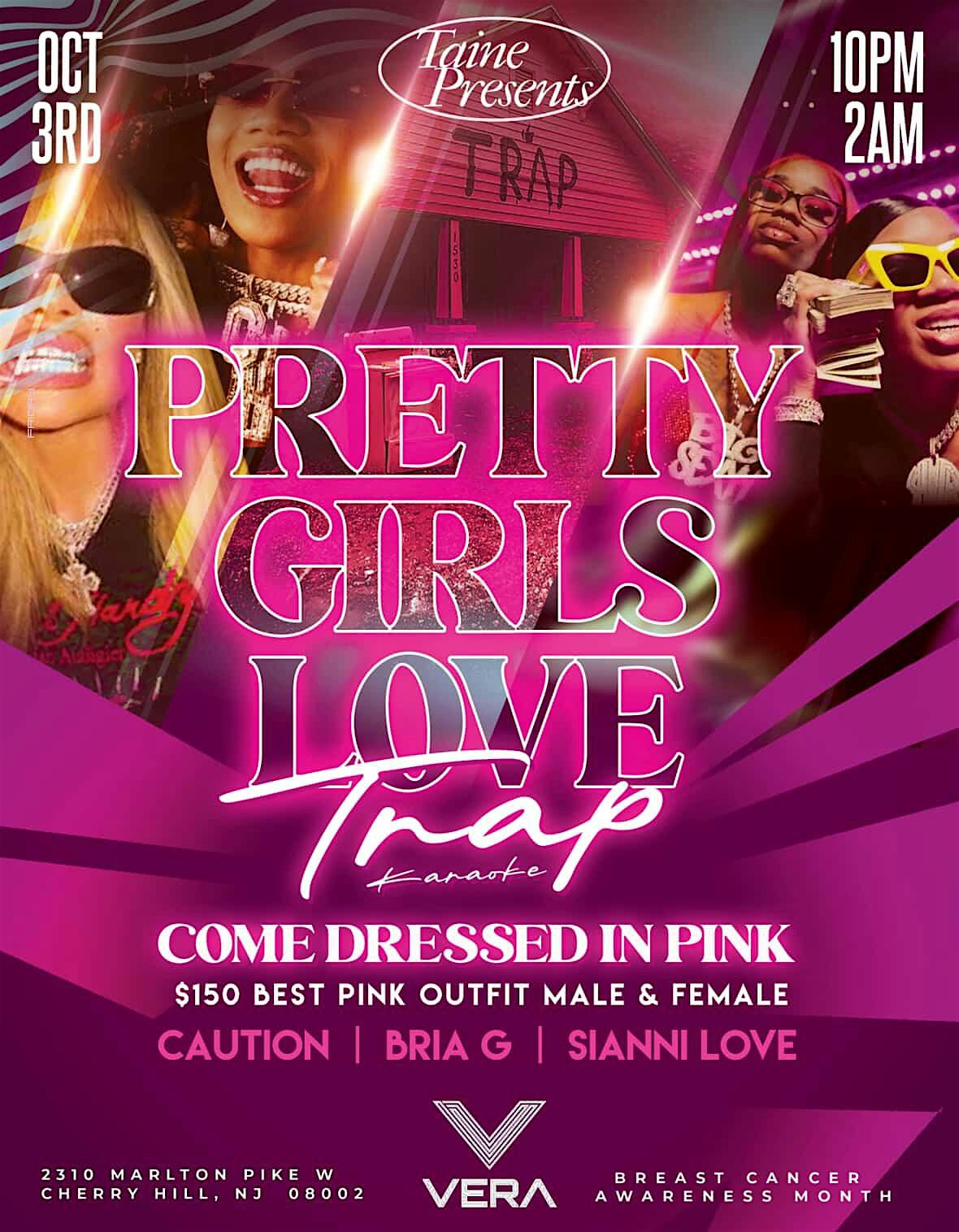 Pretty Girls Love Trap! at Vera Cherry Hill – Cherry Hill, NJ
