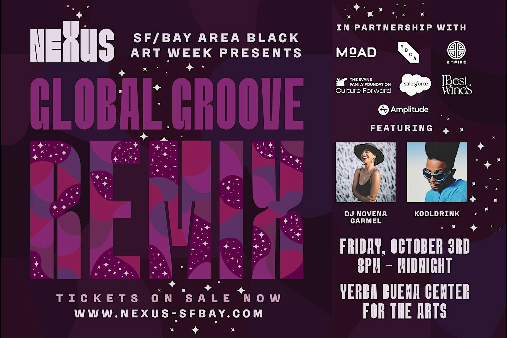 Nexus: SF Bay Area Black Art Week Presents Global Groove ReMix at Yerba Buena Center for the Arts – San Francisco, CA