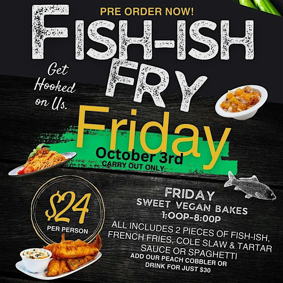 Fish-ish Fry Friday at Sweet Vegan Bakes | Event Venue – Richton Park, IL