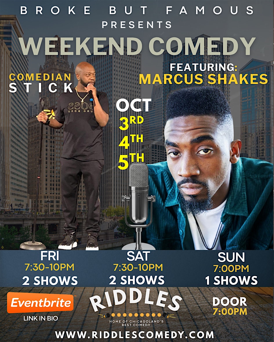 Broke But Famous Presents Comedian Stick ft. Marcus Shakes LIVE @ Riddles at Riddles – Alsip, IL