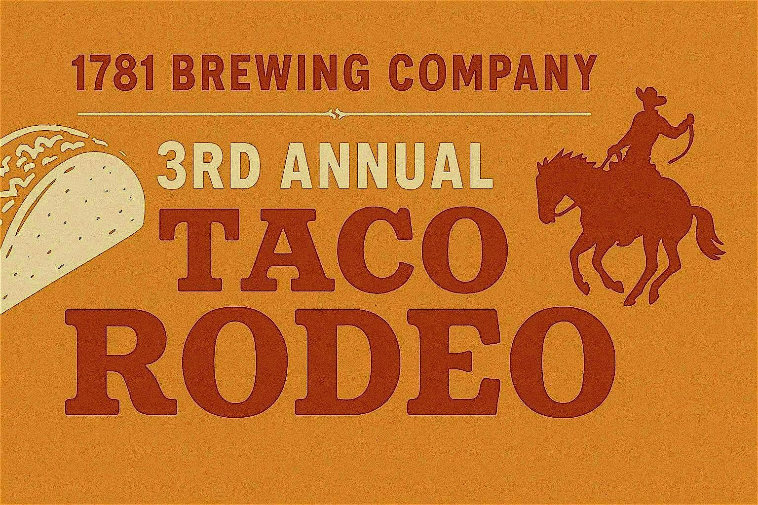 Third Annual 1781 Taco Rodeo at 1781 Brewing Company – Spotsylvania, VA