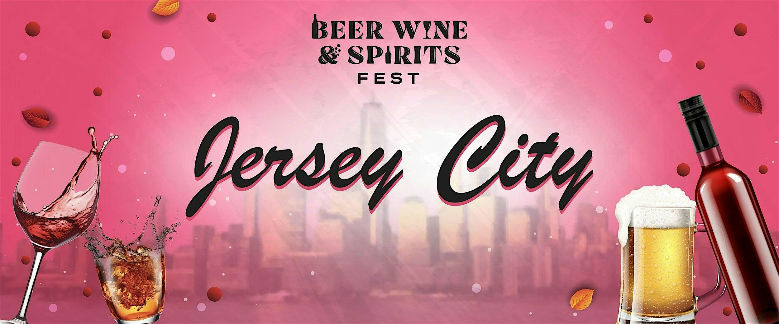 Jersey City Beer Wine and Spirits Fest at Harborside Atrium – Jersey City, NJ