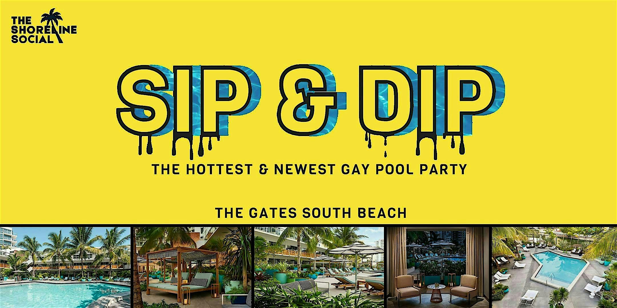 SIP & DIP at The Gates Hotel South Beach – Miami Beach, FL