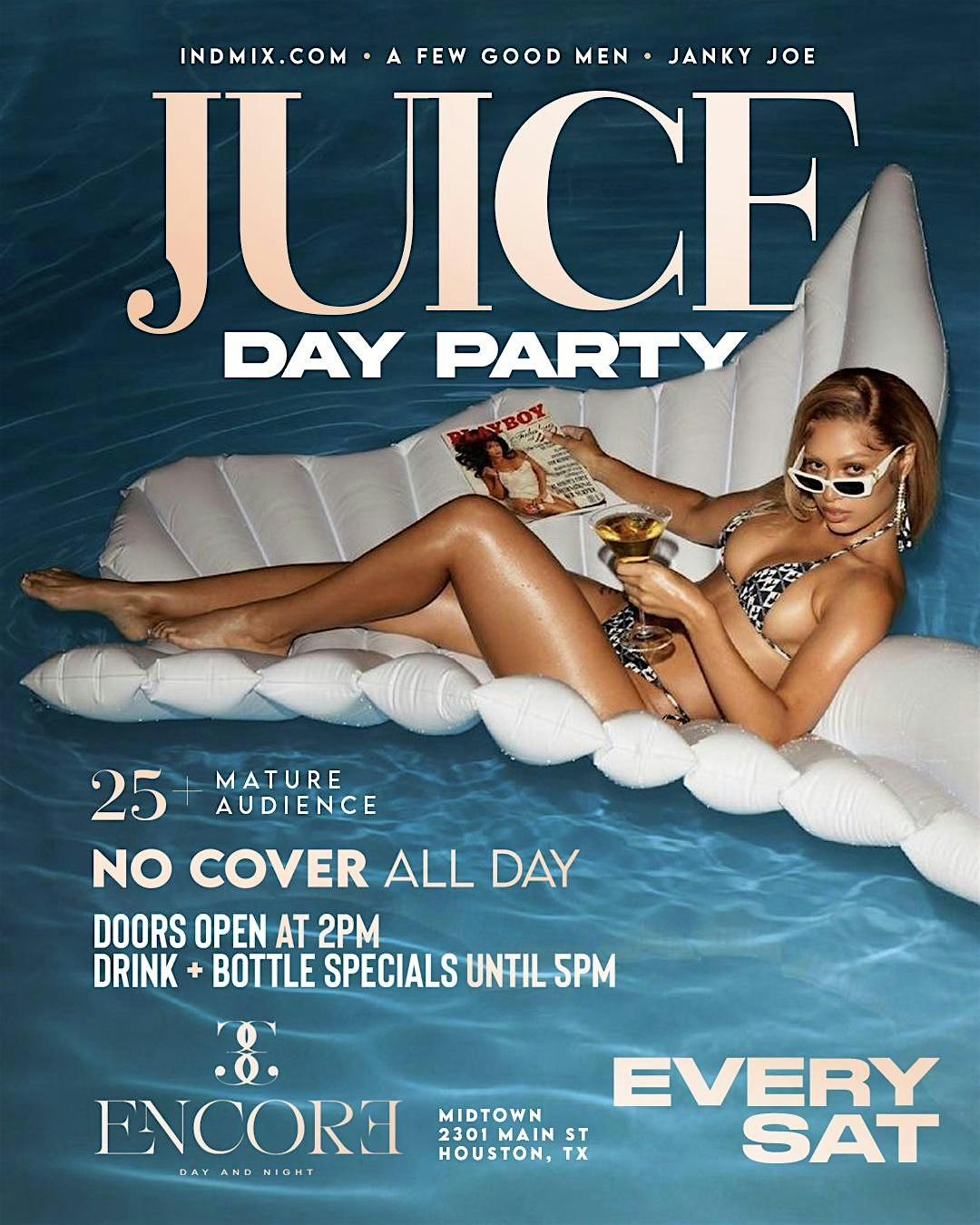 JUICE DAY PARTY SERIES at ENCORE at 2301 Main St – Houston, TX