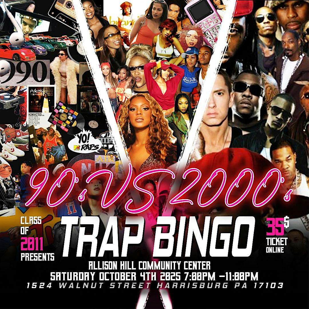 90’s vs 2000’s TRAP BINGO at 1524 Walnut St – Harrisburg, PA