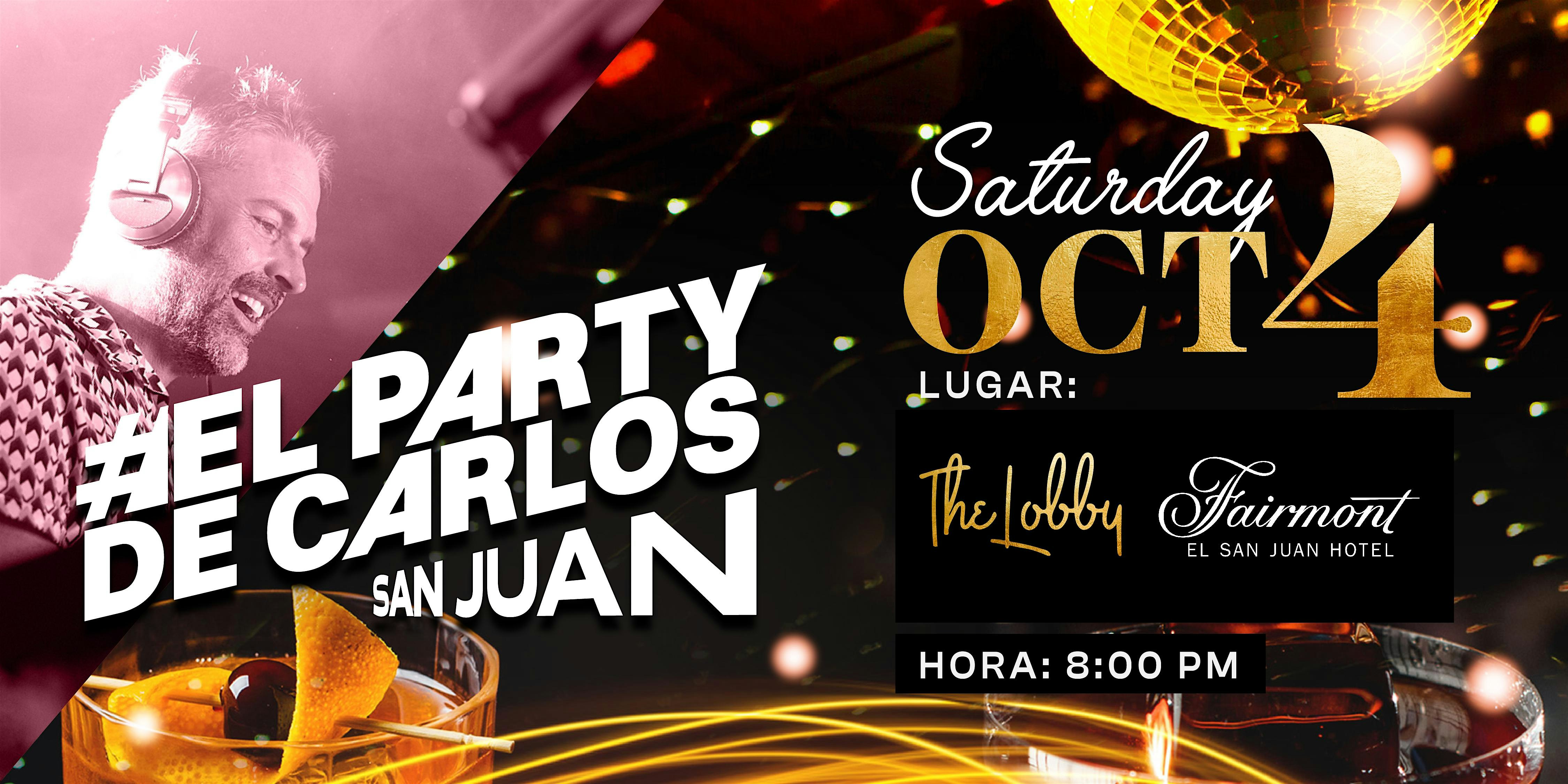 El Party de Carlos San Juan at Fairmont El San Juan Hotel – Carolina, Carolina