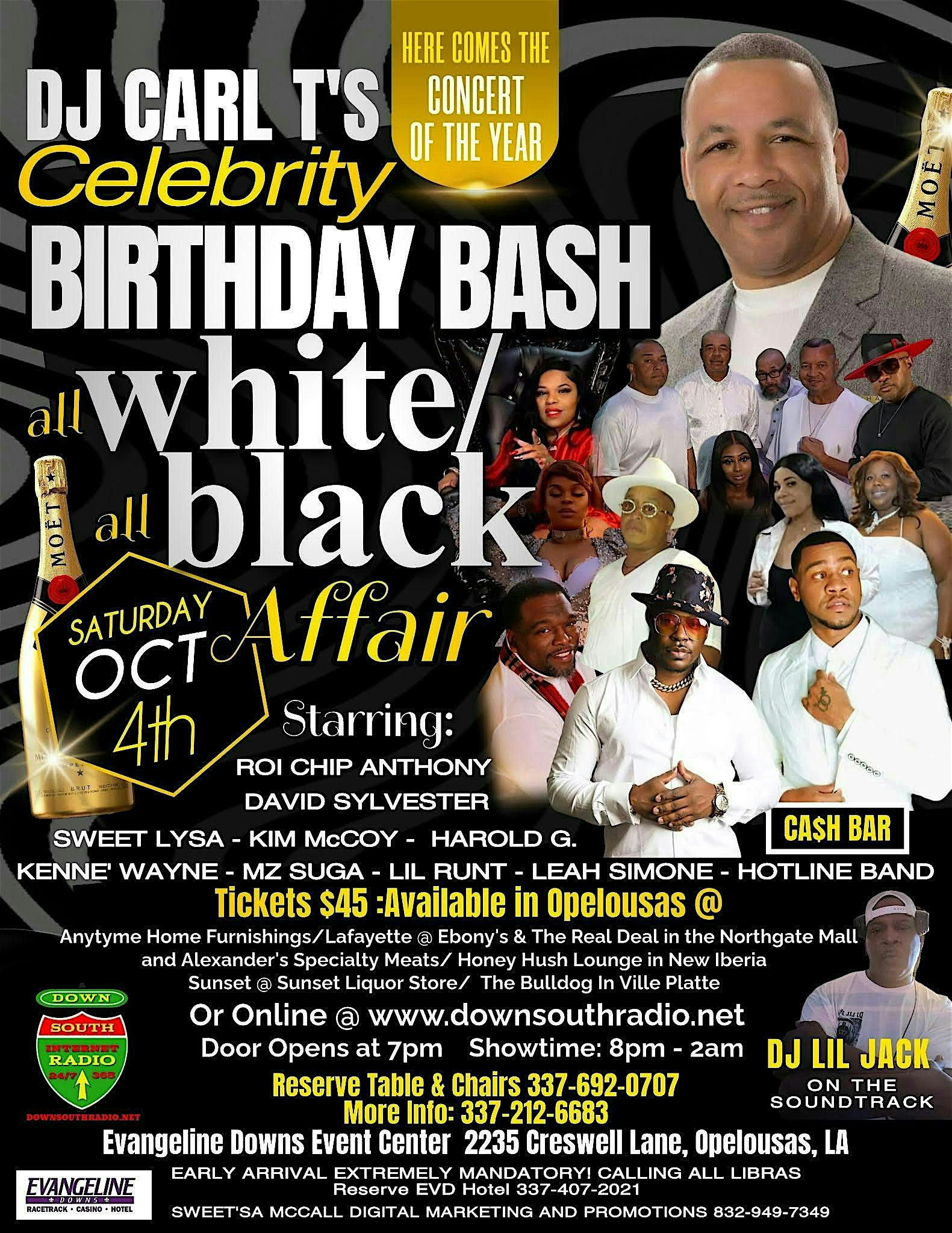 DJ CARL T’S CELEBRITY BIRTHDAY BASH – ALL WHITE/ALL BLACK AFFAIR at Evangeline Downs Racetrack & Casino – Opelousas, LA