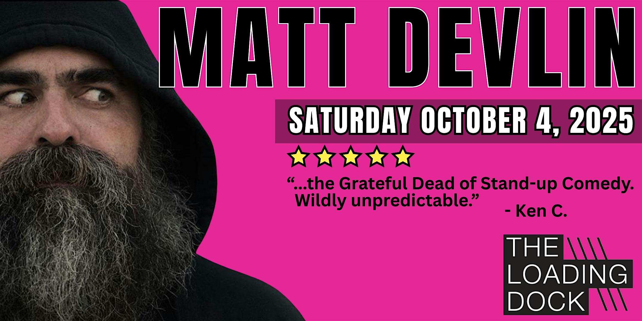 Matt Devlin Stand-up Comedy at The Loading Dock – Littleton, NH