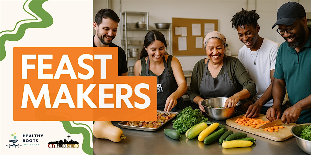 Feast Makers: Feast Day at CityFoodStudio – Minneapolis, MN
