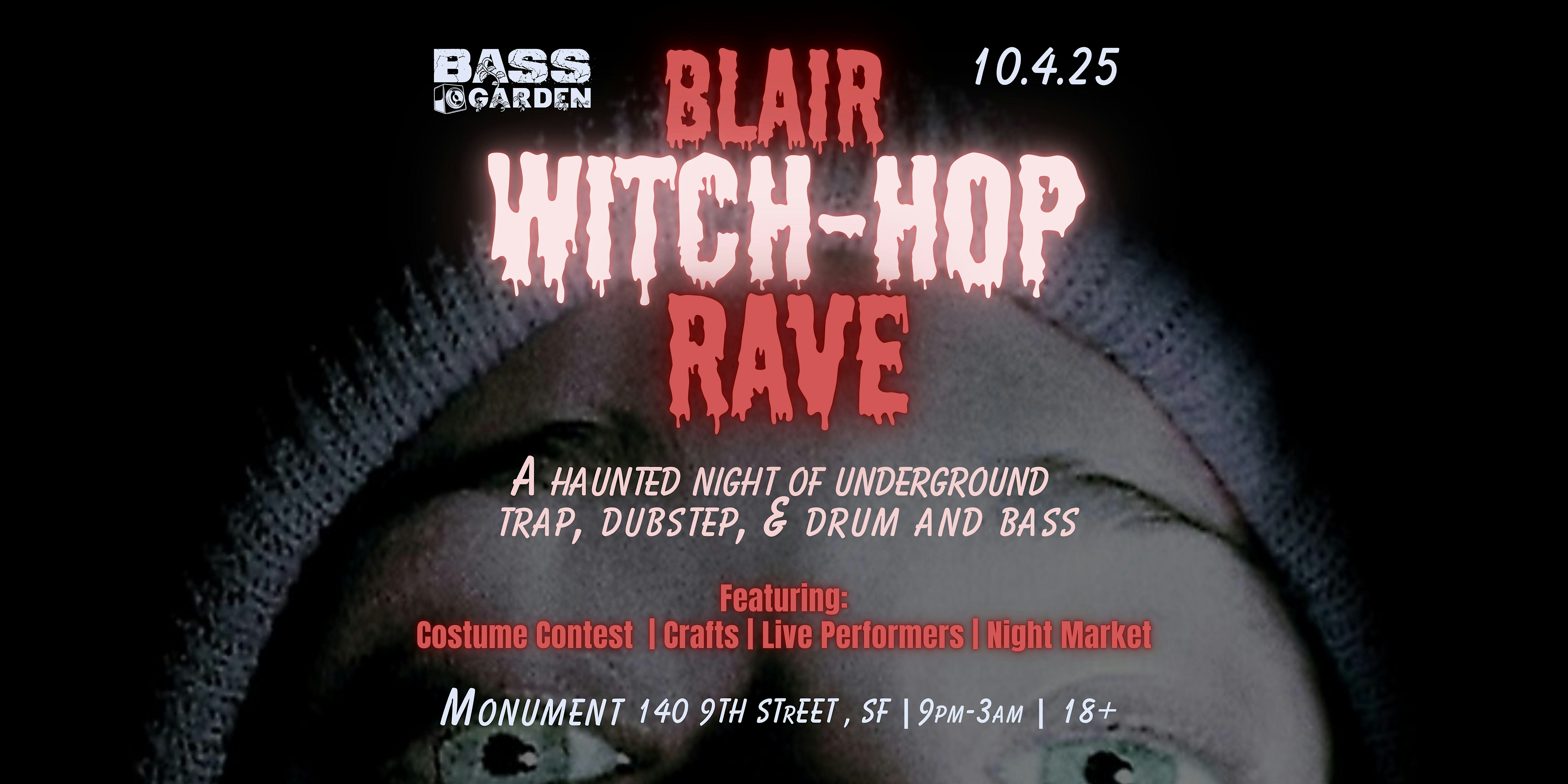 Blair Witch-Hop Rave at Monument – San Francisco, CA