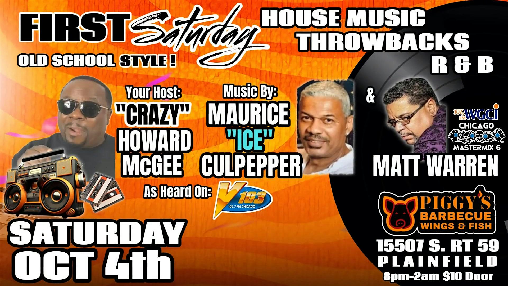 First Saturday W/ Crazy Howard & Maurice “Ice” Culpepper at Piggy’s BBQ, Wings & Fish, Illinois Route 59, Plainfield, IL, USA – Plainfield, IL