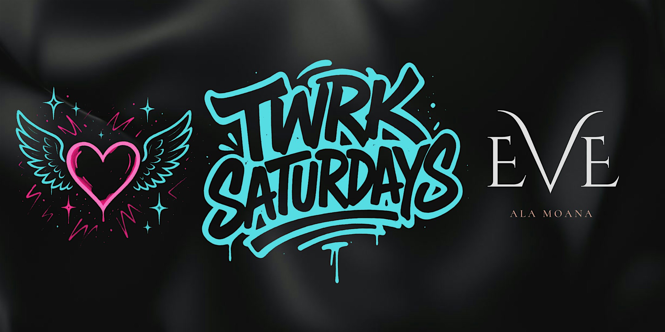 TWRK SATURDAYS at Eve Ala Moana – Honolulu, HI
