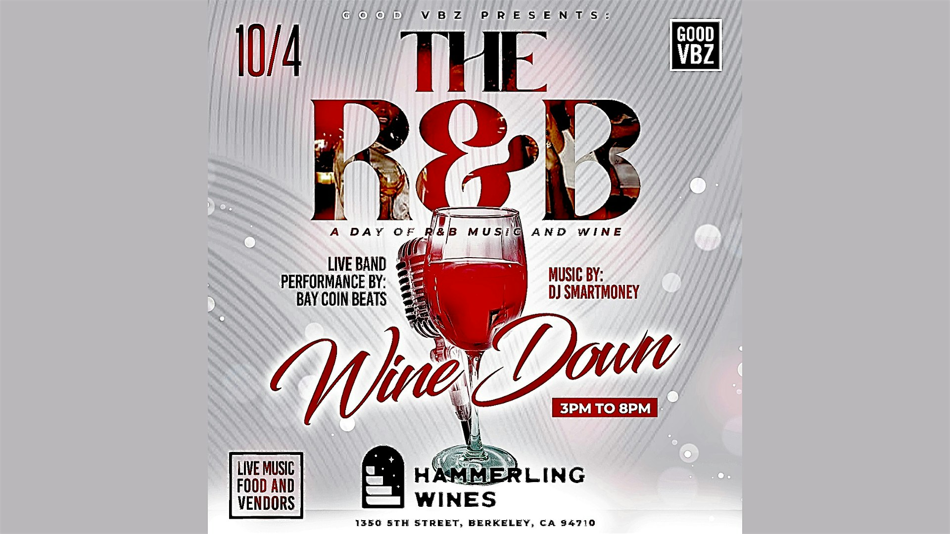 Good Presents: The R&B Wine Down at Hammerling Wines – Berkeley, CA