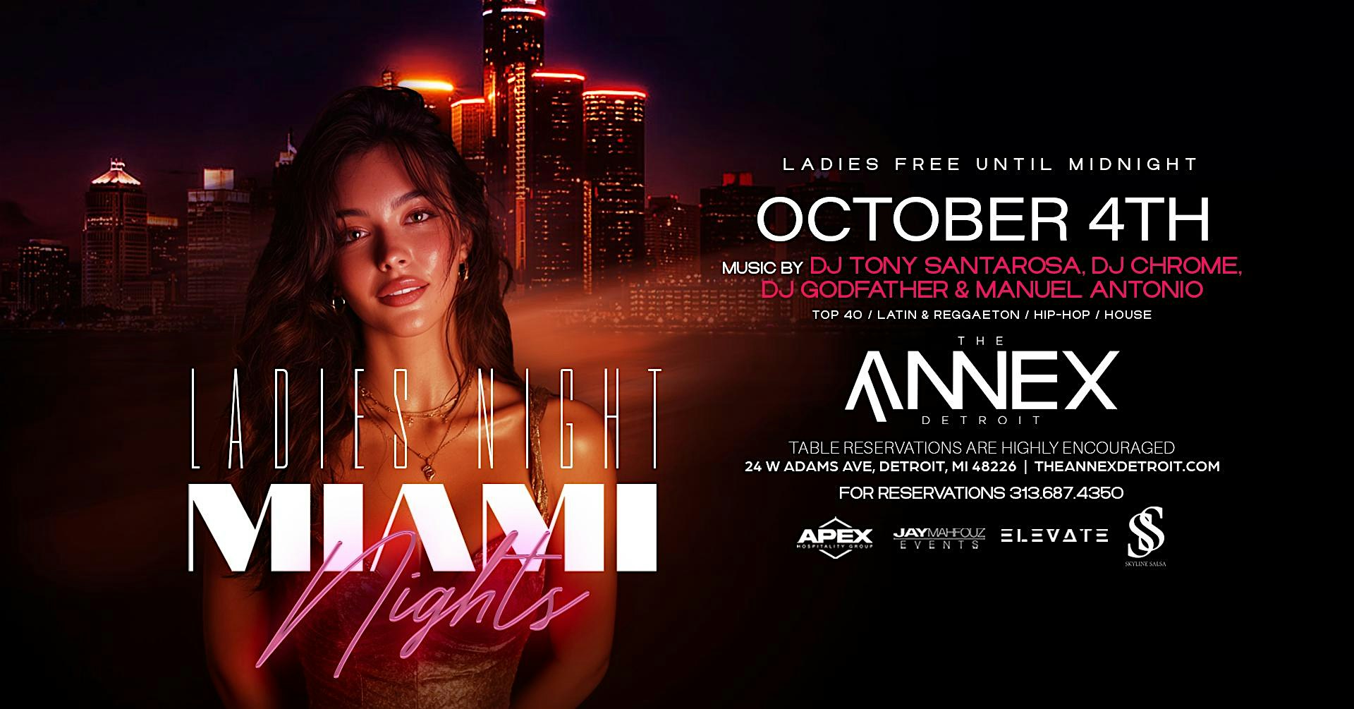 Miami Nights Presents Ladies Night on October 4 at The Annex! at Annex Nightclub – Detroit, MI